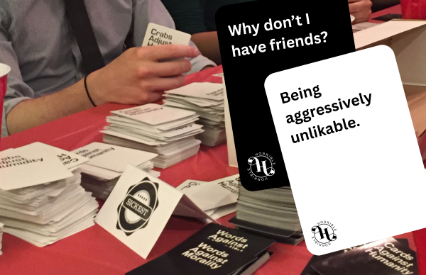 WHy Don't I have Friends? You're aggressively unlikeable.